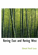 Roving East and Roving West