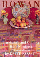 Rowan Patchwork and Quilting Book: Thirteen Designs