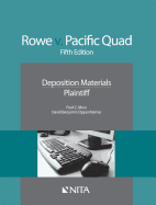 Rowe v. Pacific Quad: Deposition Materials, Plaintiff