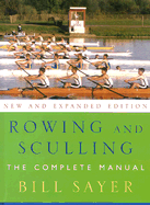 Rowing and Sculling: The Complete Manual