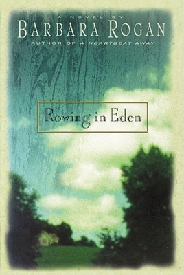 Rowing in Eden - Rogan, Barbara