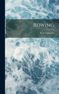 Rowing - Lehmann, R C 1856-1929
