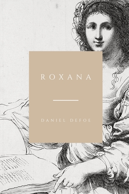 Roxana: The Fortunate Mistress - Defoe, Daniel