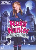 Roxy Hunter and the Mystery of the Moody Ghost