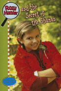 Roxy Hunter and the Secret of the Shaman
