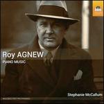 Roy Agnew: Piano Music