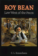 Roy Bean: Law West of the Pecos