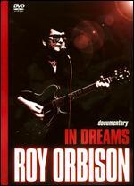 Roy Orbison: In Dreams