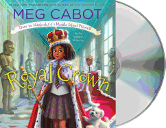 Royal Crown: From the Notebooks of a Middle School Princess