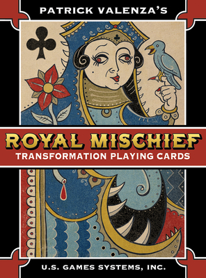 Royal Mischief Transformation Playing Cards - Valenza, Patrick (Illustrator)