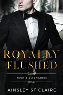 Royally Flushed: Tech Billionaires