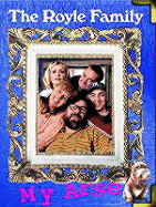 Royle Family My Arse