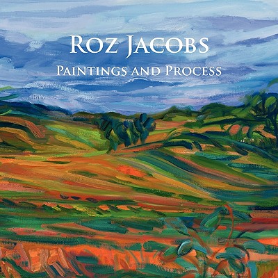 Roz Jacobs Paintings and Process - Jacobs, Roz