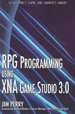 RPG Programming with XNA Game Studio 3.0: . - Perry, Jim