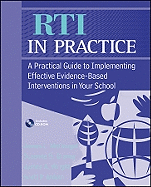 RTI in Practice: A Practical Guide to Implementing Effective Evidence-Based Interventions in Your School