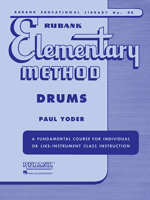 Rubank Elementary Method - Drums - Yoder, Paul (Editor)