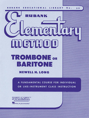 Rubank Elementary Method - Trombone or Baritone - Long, Newell H (Editor)