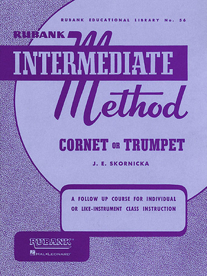 Rubank Intermediate Method - Cornet or Trumpet - Joseph, E Skornicka (Editor)