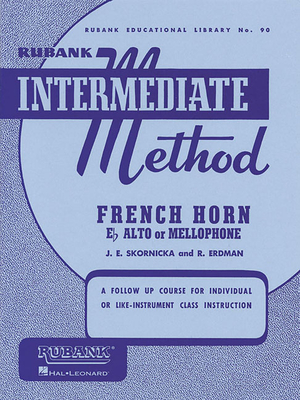Rubank Intermediate Method - French Horn in F or Eb - Joseph, E Skornicka (Editor)