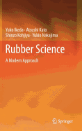 Rubber Science: A Modern Approach
