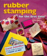 Rubber Stamping for the First Time(r)