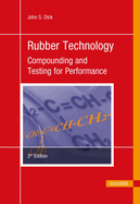 Rubber Technology: Compounding and Testing for Performance