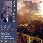 Rubbra: Symphonies 5 & 8; Ode to the Queen