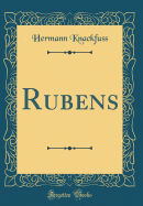 Rubens (Classic Reprint)