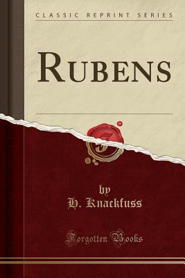 Rubens (Classic Reprint) - Knackfuss, H