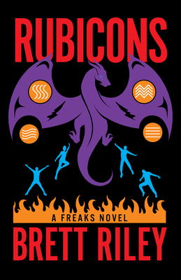 Rubicons: A Freaks Novel - Riley, Brett