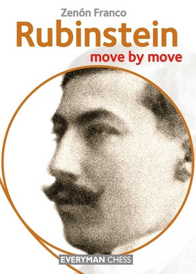 Rubinstein: Move by Move - Franco, Zen�n