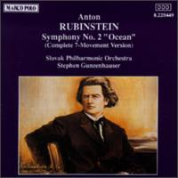 Rubinstein: Symphony No. 2 "Ocean" - Slovak Philharmonic Orchestra; Stephen Gunzenhauser (conductor)