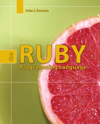 Ruby: The Programming Language: . - Berman, Jules J