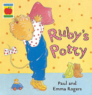 Ruby's Potty - Rogers, Paul, and Rogers, Emma