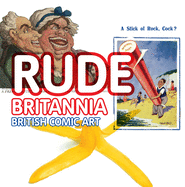 Rude Britannia: British Comic Art
