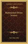 Rudimental Divine Science