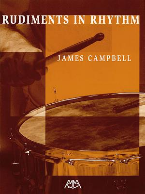 Rudiments in Rhythm - Campbell, James (Composer)
