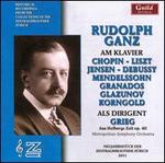 Rudolf Ganz am Klavier und als Dirigent
