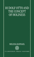 Rudolf Otto and the Concept of Holiness