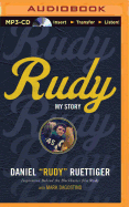 Rudy: My Story