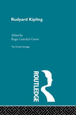 Rudyard Kipling - Green, Roger Lancelyn (Editor)