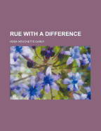 Rue with a Difference