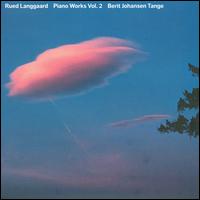 Rued Langgaard: Piano Works, Vol. 2 - Berit Johansen Tange (piano)