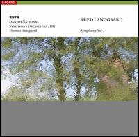 Rued Langgaard: Symphony No. 1 - Danish National Symphony Orchestra; Thomas Dausgaard (conductor)