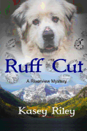Ruff Cut: A Riverview Mystery