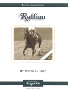 Ruffian: Racing's Greatest Filly