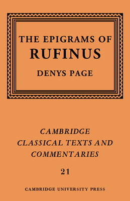 Rufinus: The Epigrams of Rufinus - Rufinus, and Page, Denys (Editor)