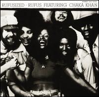 Rufusized - Rufus Featuring Chaka Khan