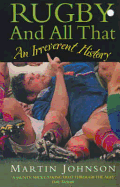 Rugby and All That: An Irreverent History