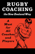 Rugby Coaching the New Zealand Way